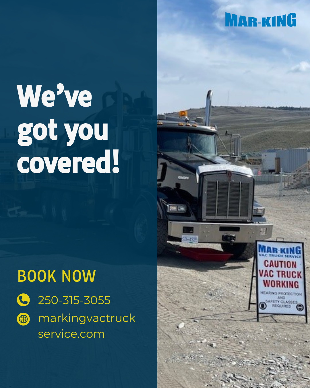 Mar-King vac truck on a job site with overlay text “We’ve got you covered” and booking details including phone number and website.